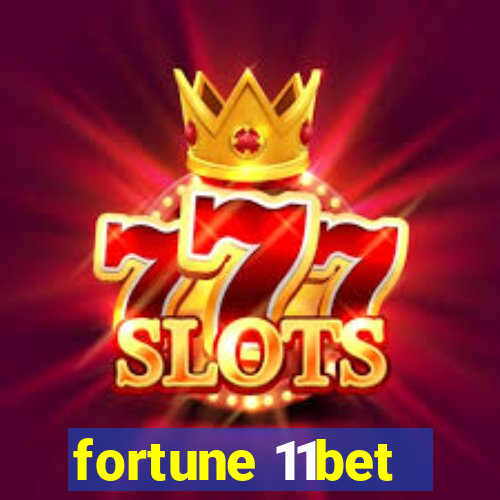 fortune 11bet